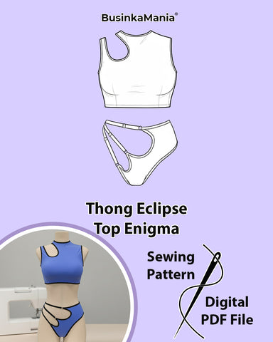 DIY sewing pattern set – Top Enigma asymmetric stretch top and Thong Eclipse with adjustable straps.