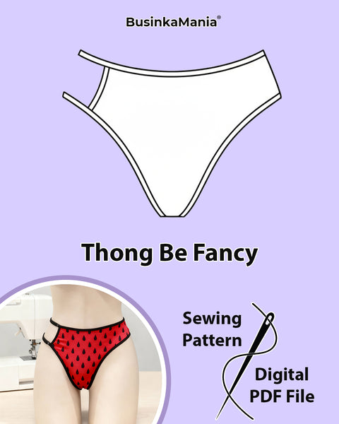 “Be Fancy” Thong Panties 3-in-1 Sewing Pattern – Beginner Friendly DIY